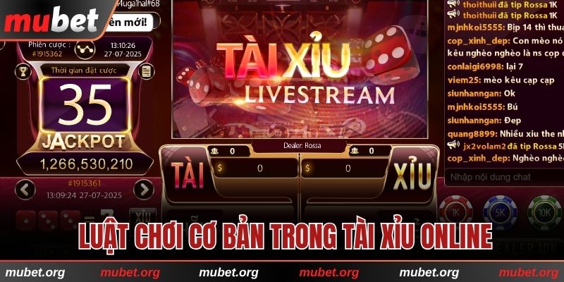 Chi tiết luật chơi cơ bản trong tài xỉu online