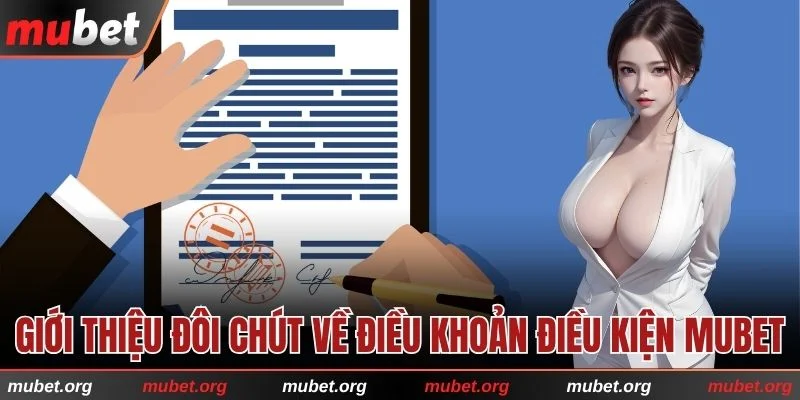 Giới thiệu đôi chút về điều khoản điều kiện MUBET