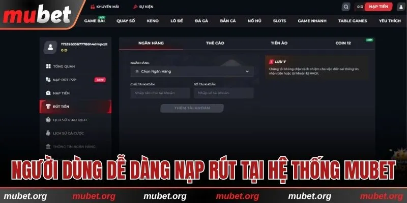 Người dùng dễ dàng nạp rút tại hệ thống Mubet