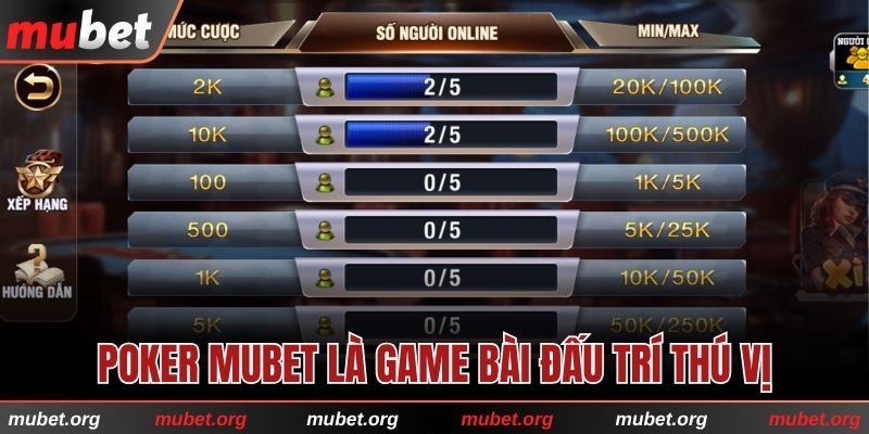 Poker MUBET là game bài đấu trí thú vị