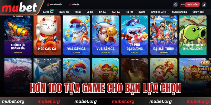 Sảnh săn cá cung cấp hơn 100 tựa game cho bạn lựa chọn