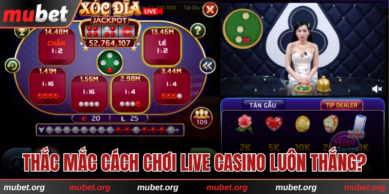 Thắc mắc về cách chơi casino luôn thắng?