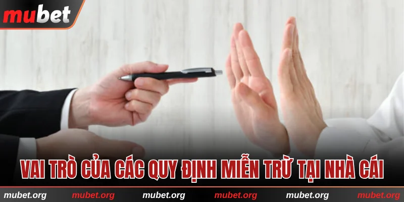 Vai trò tích cực của các quy định miễn trừ tại nhà cái